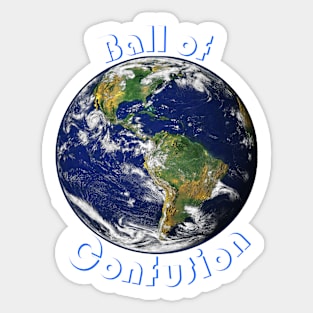 Ball of Confusion (Earth) Sticker